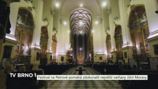 Festival na Petrově pomáhá zdokonalit největší varhany Jižní Moravy